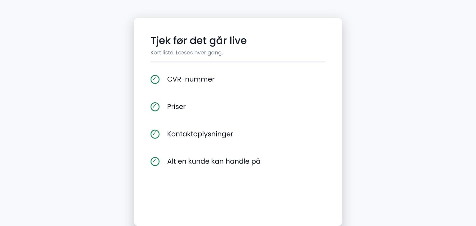 Tjekliste: CVR-nummer, priser, kontaktoplysninger og alt en kunde kan handle på, tjekkes før noget går live.